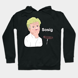 Gordon Ramsay Sosig Meme Hoodie